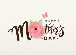 Những lời chúc cảm động dành cho MẸ nhân ngày Mother’s Day