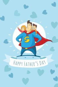 Những lời chúc hay và ý nghĩa cho Ngày của Cha “Father’s Day” 